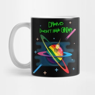 Dreams doesn't have gender Mug